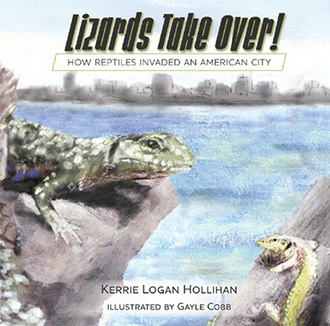 Lizards Take Over! by Kerrie Logan Hollihan and Gayle Cobb